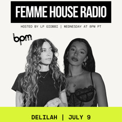 LP Giobbi presents Femme House Radio: Episode 210 - Delilah