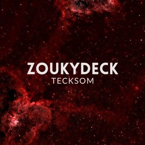 TECKSOM - ZOUKYDECK