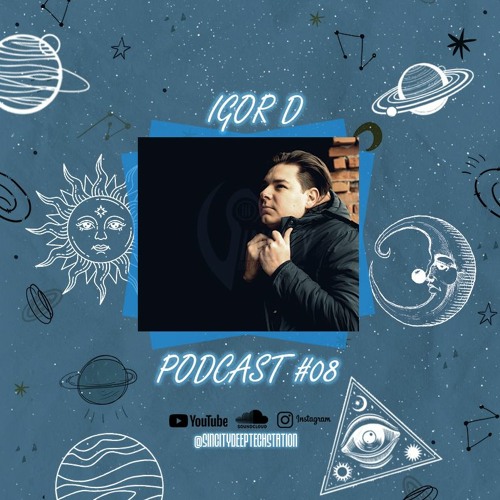 Igor D - Sincity Guest Podcast # 08