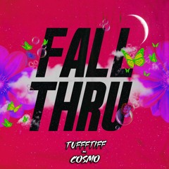 FALL THRU