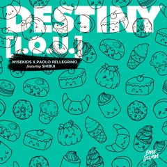 DESTINY (I.O.U) [feat. Shibui]