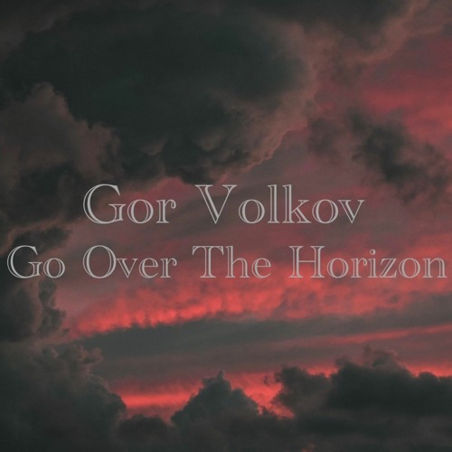 Go Over The Horizon (poem for piano and symphonic orchestra)