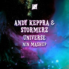 Andy Keppra & Stormerz - Universe (NiN MashUp)