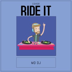 MD Dj - Ride It (Cover)
