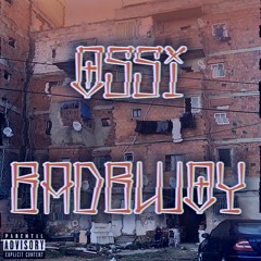 OSSI - BAD BWOY