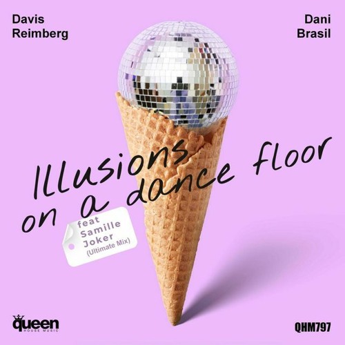 Davis Reimberg & Dani Brasil - Illusions On A Dance Floor Ft Samille Joker (Ultimate Radio Mix)