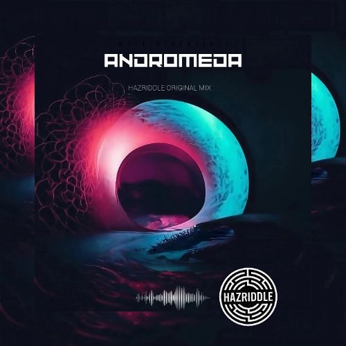 Andromeda- (Hazriddle Original Mix) Demo