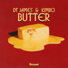 DT James & Kimbo - Butter