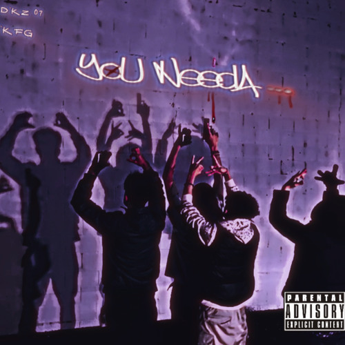 You NeedA… (feat. ᵏᶠᵍ Kam)