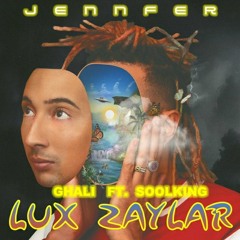 Soolking feat. Ghali - Jennifer (Lux Zaylar Remix)"Free"