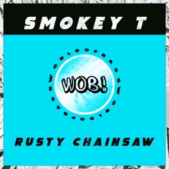 Smokey T - Rusty Chainsaw