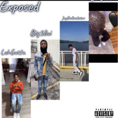 “Exposed” ft. Big5livi x Luhgutta x JayDaRoxkstar