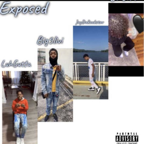“Exposed” ft. Big5livi x Luhgutta x JayDaRoxkstar