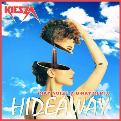 Kiesza - Hideaway (RIKY NOIZE & GABRIEL-KAY Remix) [FREE DOWNLOAD]