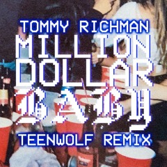 Tommy Richman - Million Dollar Baby (Teenwolf Remix) [FREE DOWNLOAD]