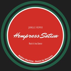 Hempress sativa - Rock It ina dance ( Jungle Remix)