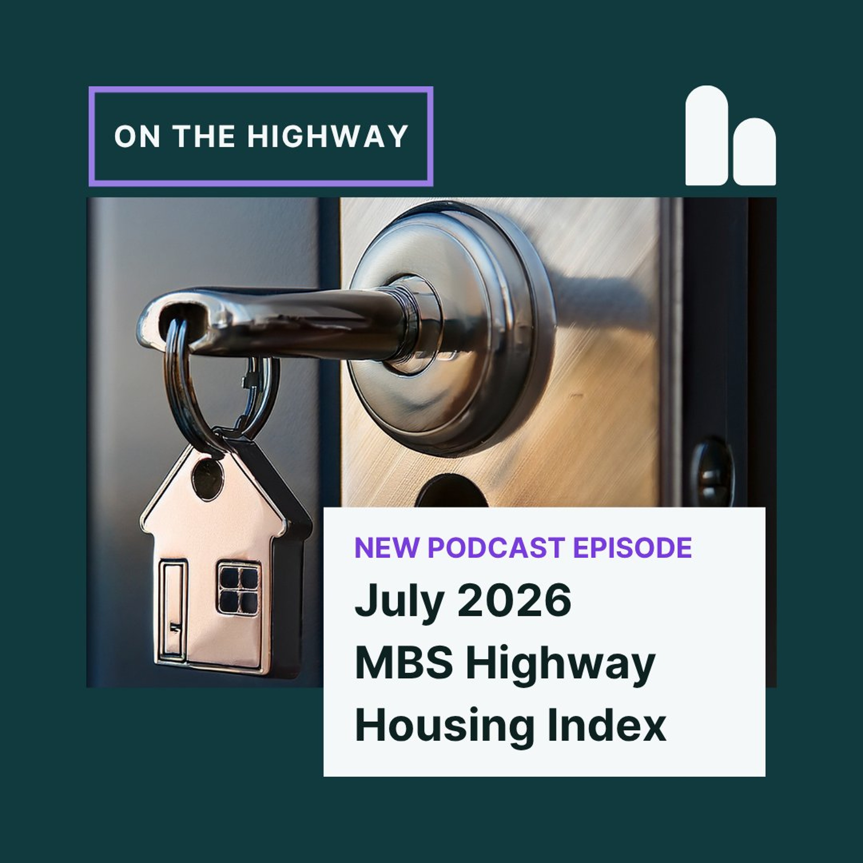 July 2026 MBS Highway Housing Index episode artwork
