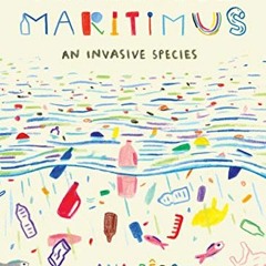 Read EBOOK 💘 Plasticus Maritimus: An Invasive Species by  Ana Pego,Isabel Minhós Mar