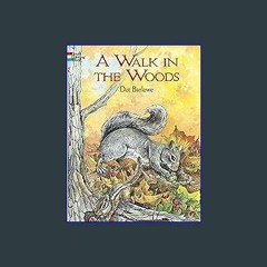 (<E.B.O.O.K.$) ❤ A Walk in the Woods (Dover Nature Coloring Book) [PDF,EPuB,AudioBook,Ebook]