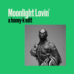 Moonlight Lovin' (Honey-K Cut)