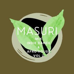 masuri - mix  indie dance & afro house vol 2