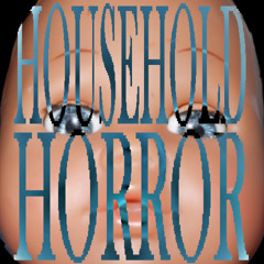 Household Horror (Conceptual Crazy Baby Boss Theme)