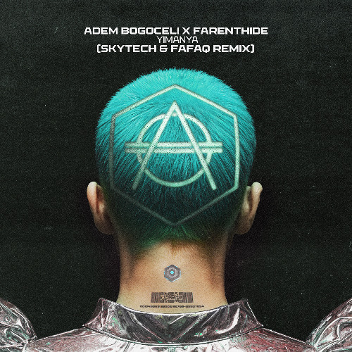 Adem Bogoceli x Farenthide - Yimanya (Skytech & Fafaq Remix)
