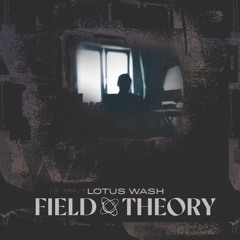 PREMIERE | Lotus Wash - Higgs Field [LBD Sounds] 2021