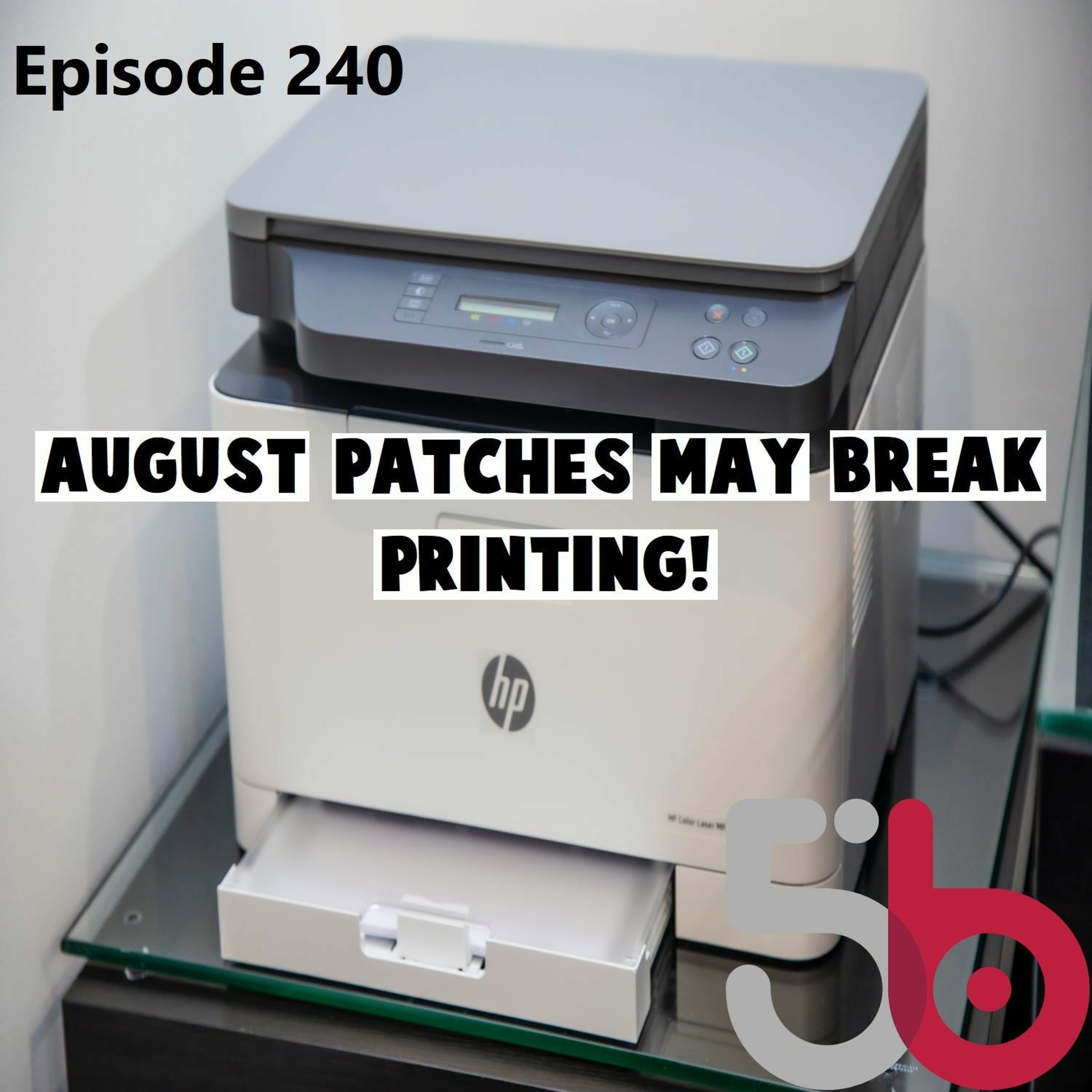 August Patch May Break Printing! New Chrome Zero Day! Significant AVD Growth!