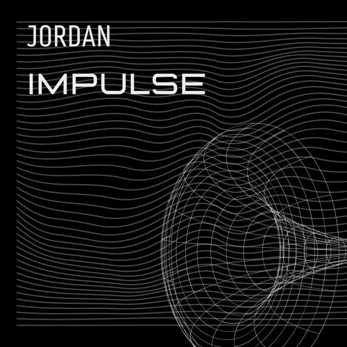 Jordan--Impulse (Original Mix)[Free Download]