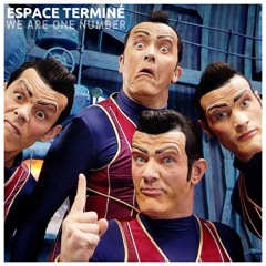 We are one number | Espace Terminé (We are number one remix)