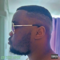 On The Spot (prod by Theskybeats)