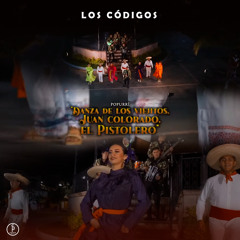 Popurrí Danza De Los Viejitos, Juan Colorado y El Pistolero