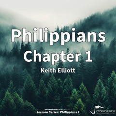 Keith Elliott - Philippians 1