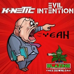 K - Netic & Evil Intention - Yeah