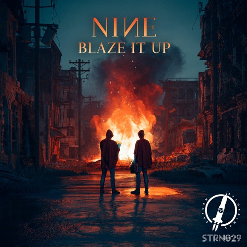 NINE - Blaze It Up