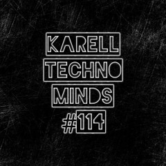Karell - Techno Minds #114