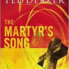 [FREE] EPUB 💘 The Martyr's Song (The Martyr's Song Series, Book 1) by Ted Dekker [EB