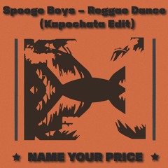 [FREE DOWNLOAD] Spooge Boys – Reggae Dance (Kapochata Edit)