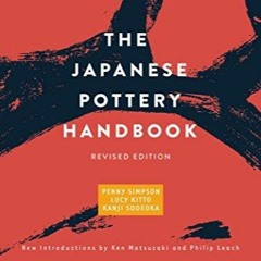 DOWNLOAD/PDF  The Japanese Pottery Handbook: Revised Edition