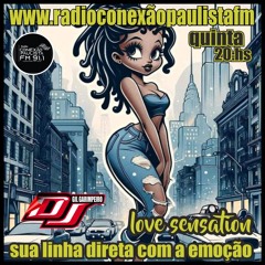EXCLUSIVAS DO LOVE SENSATION BY DJ GIL GARIMPEIRO
