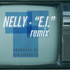 Nelly - E.I. Remix