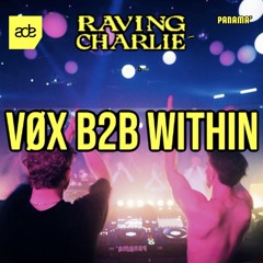 ADE Closing Raving Charlie: VØX B2B WITHIN