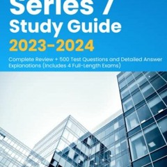 #( Series 7 Study Guide 2023-2024, Complete Review + 500 Test Questions and Detailed Answer Exp
