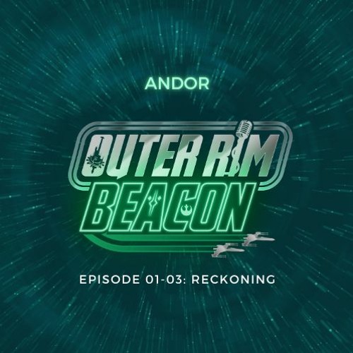 Andor: Episode 01-03: Reckoning