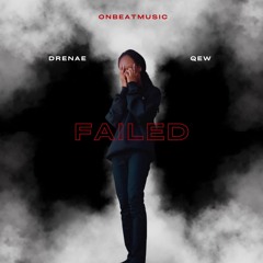 Drenae & OnBeatMusic - Failed ft. QEW