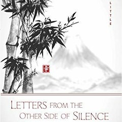 ✔️ Read Letters from the Other Side of Silence by  Joseph Little