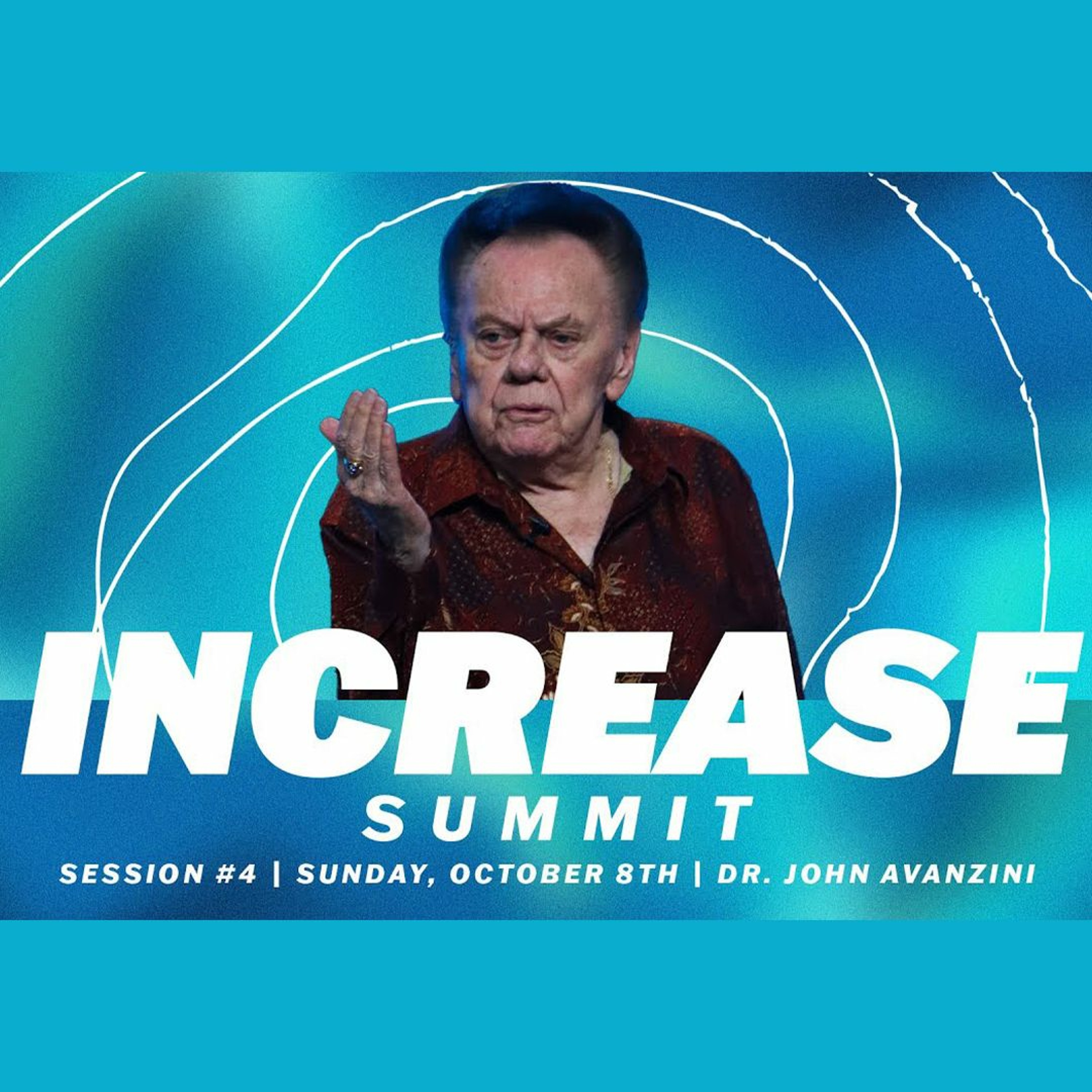Increase Summit 2023 | Session 4 | Dr. John Avanzini episode artwork