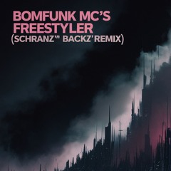 Bomfunk MC's - Freestyler (BACKZ Schranz Edit)