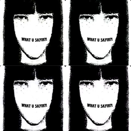 WHAT U SAYIN ?! (prod.universeskarma)